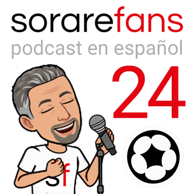 Podcast en español de Sorare Fans. Capítulo 24