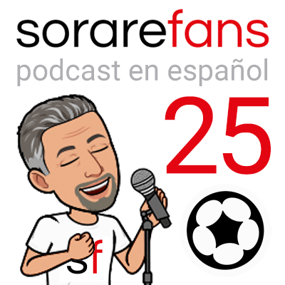 Podcast en español de Sorare Fans. Capítulo 25