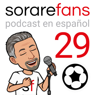 Podcast en español de Sorare Fans. Capítulo 29